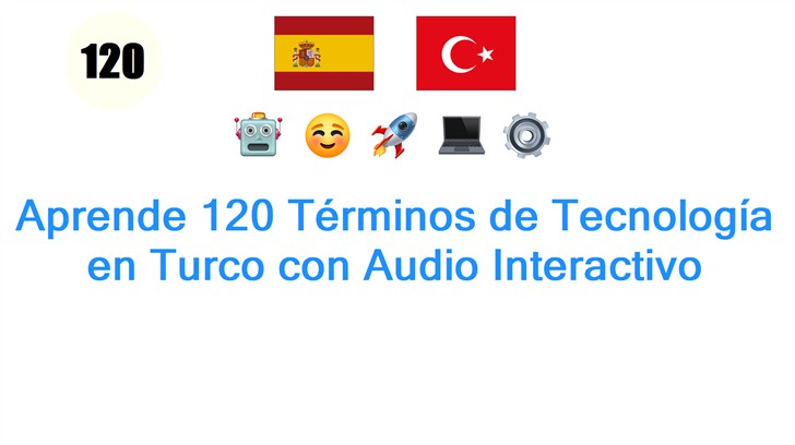 Aprende 120 Términos de Tecnología en Turco con Audio Interactivo